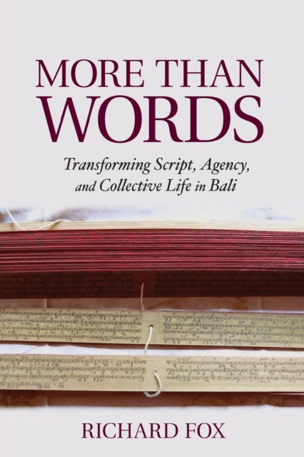 More Than Words: Transforming Script, Agency, and Collective Life in Bali