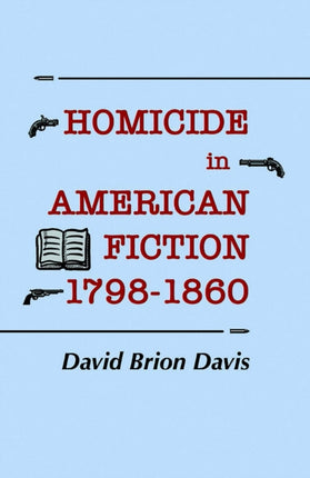 Homicide in American Fiction 17981860