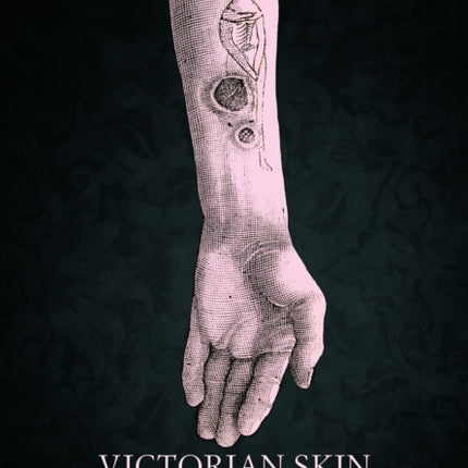 Victorian Skin: Surface, Self, History