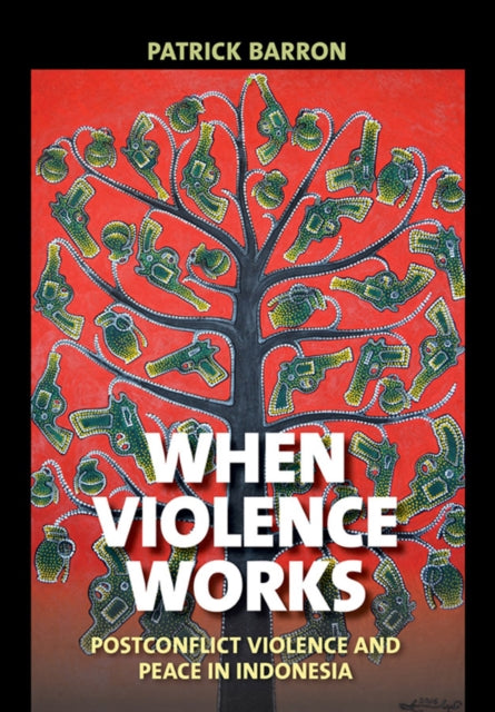 When Violence Works  Postconflict Violence and