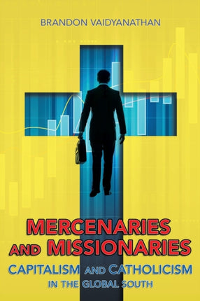 Mercenaries and Missionaries