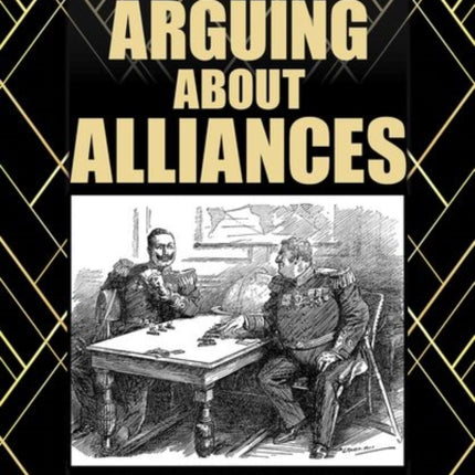 Arguing about Alliances: The Art of Agreement in Military-Pact Negotiations