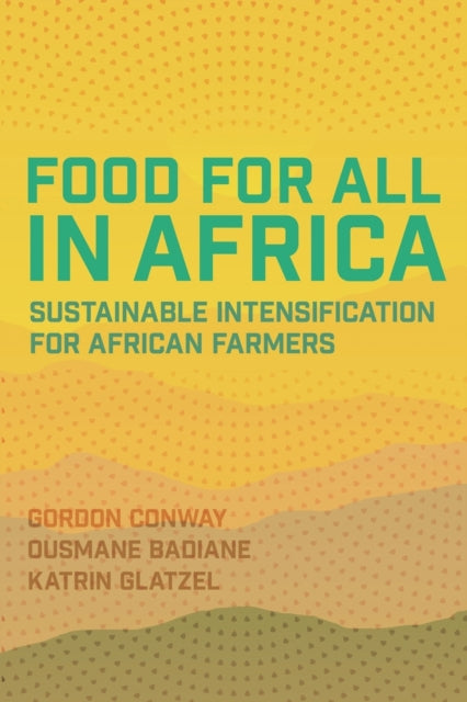 Food for All in Africa: Sustainable Intensification for African Farmers