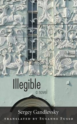 Illegible: A Novel