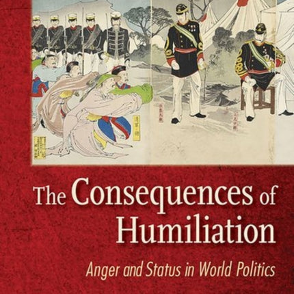 The Consequences of Humiliation