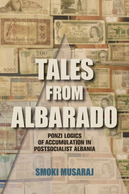 Tales from Albarado: Ponzi Logics of Accumulation in Postsocialist Albania