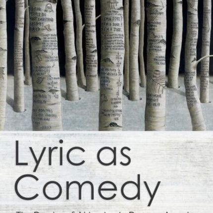 Lyric as Comedy: The Poetics of Abjection in Postwar America