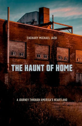 The Haunt of Home: A Journey through America's Heartland