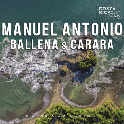 Manuel Antonio, Ballena, and Carara