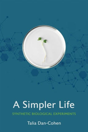 A Simpler Life: Synthetic Biological Experiments