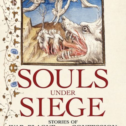 Souls under Siege: Stories of War, Plague, and Confession in Fourteenth-Century Provence