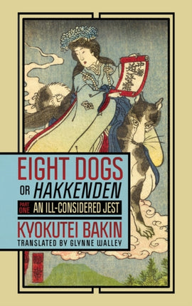 Eight Dogs, or "Hakkenden": Part One—An Ill-Considered Jest