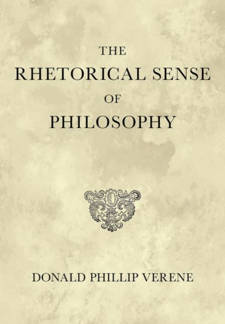 The Rhetorical Sense of Philosophy