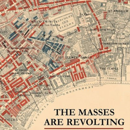 The Masses Are Revolting: Victorian Culture and the Political Aesthetics of Disgust