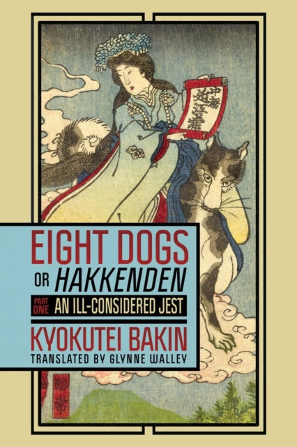 Eight Dogs, or "Hakkenden": Part One—An Ill-Considered Jest