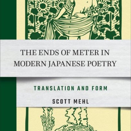 The Ends of Meter in Modern Japanese Poetry: Translation and Form