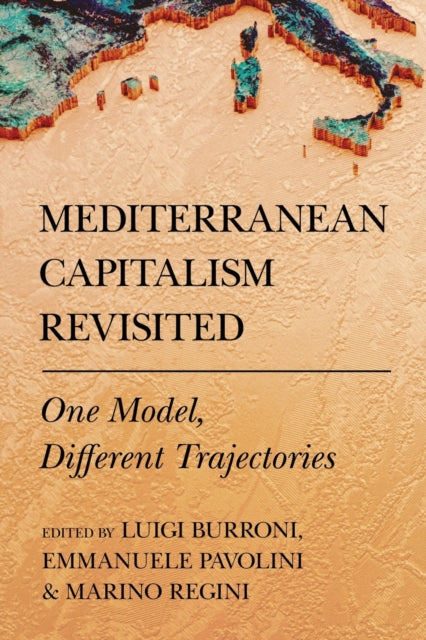 Mediterranean Capitalism Revisited: One Model, Different Trajectories