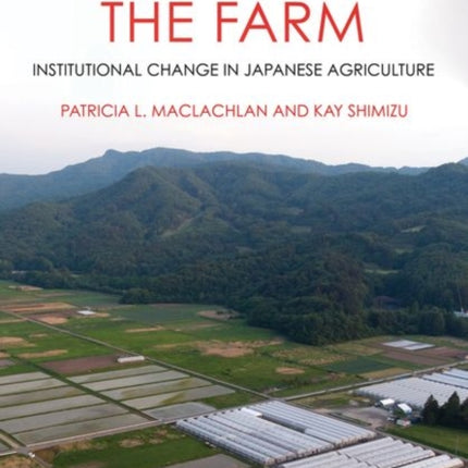 Betting on the Farm: Institutional Change in Japanese Agriculture