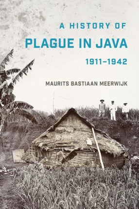 A History of Plague in Java 19111942
