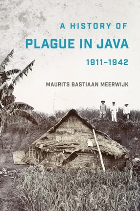 A History of Plague in Java 19111942