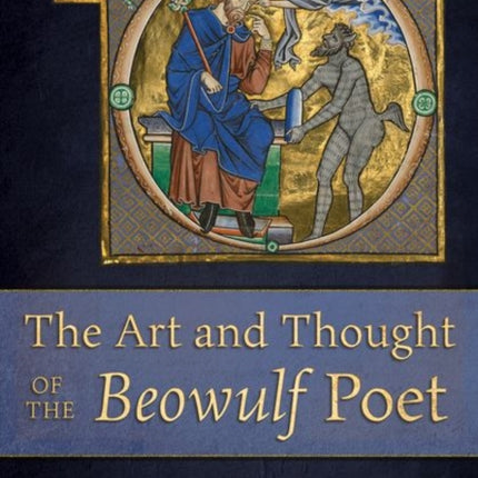 The Art and Thought of the "Beowulf" Poet