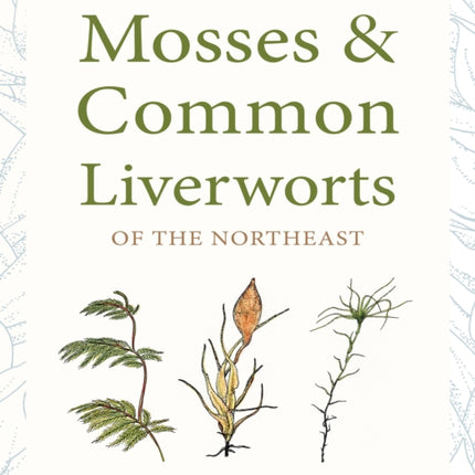 Ecological Guide to the Mosses and Common