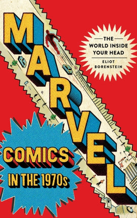 Marvel Comics in the 1970s: The World inside Your Head