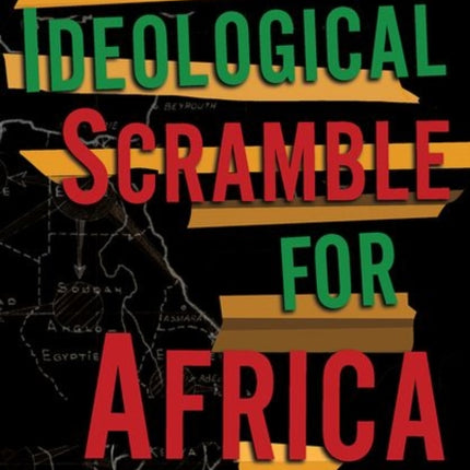 The Ideological Scramble for Africa