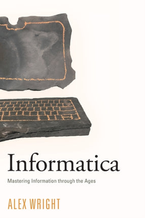 Informatica: Mastering Information through the Ages