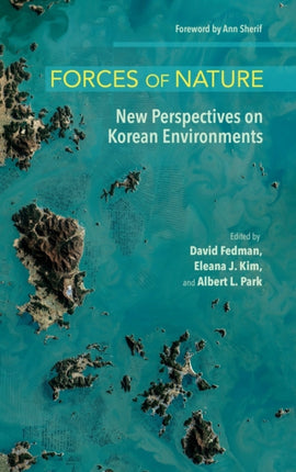 Forces of Nature: New Perspectives on Korean Environments