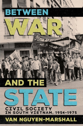 Between War and the State: Civil Society in South Vietnam, 1954–1975