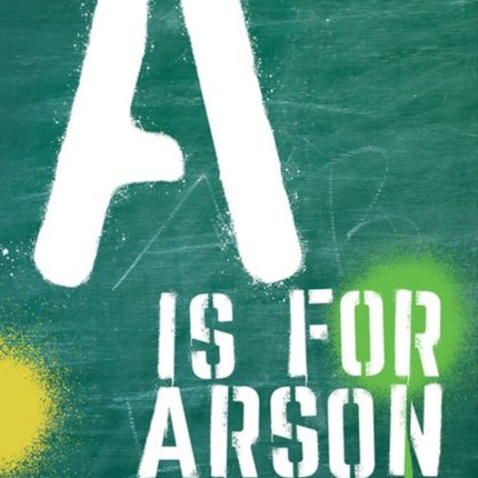 A Is for Arson: A History of Vandalism in American Education