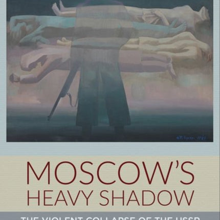 Moscows Heavy Shadow