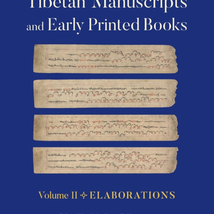 Tibetan Manuscripts and Early Printed Books Volume II