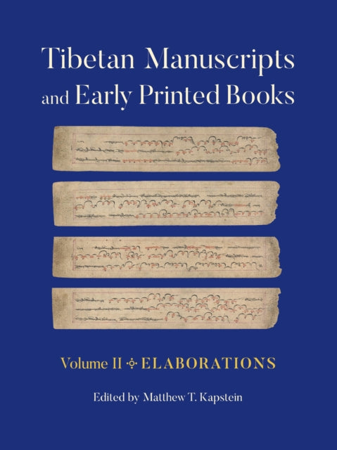 Tibetan Manuscripts and Early Printed Books Volume II