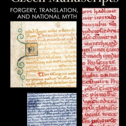 The Czech Manuscripts: Forgery, Translation, and National Myth