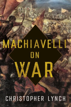 Machiavelli on War