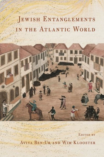 Jewish Entanglements in the Atlantic World