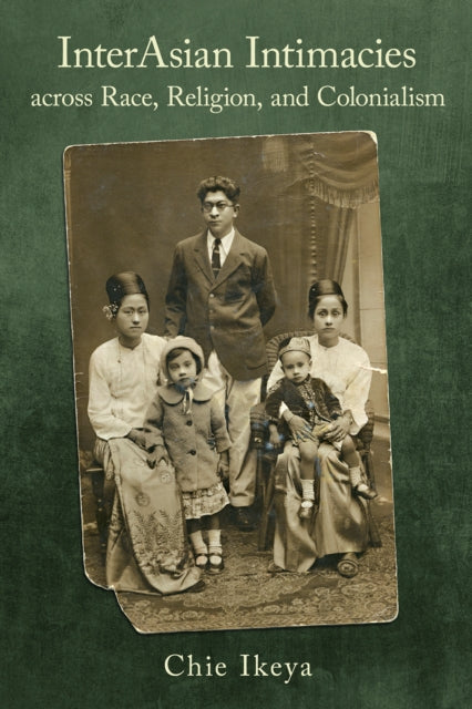 InterAsian Intimacies across Race Religion and