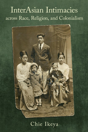 InterAsian Intimacies across Race Religion and