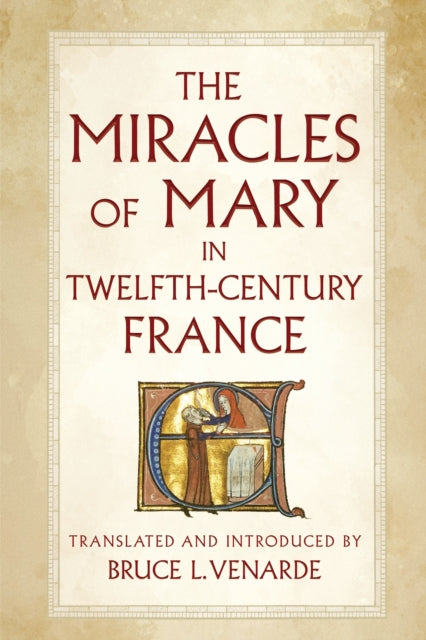 The Miracles of Mary in TwelfthCentury France