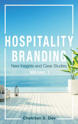 Hospitality Branding Volume 2  New Insights and