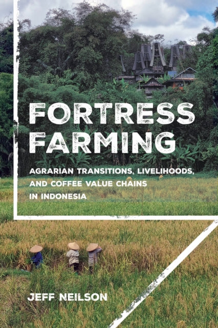 Fortress Farming  Agrarian Transitions