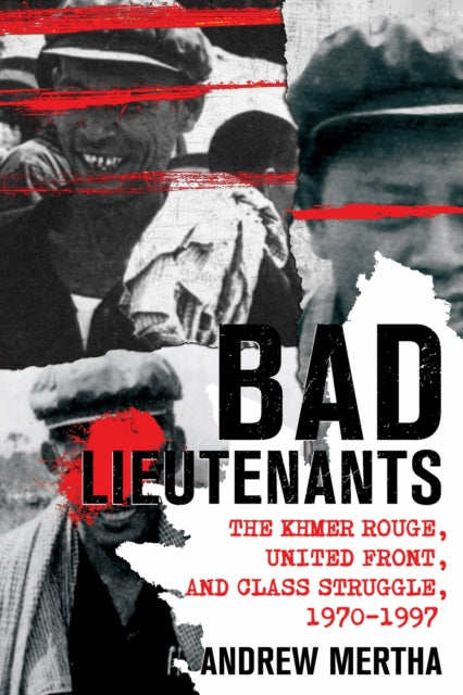 Bad Lieutenants  The Khmer Rouge United Front and