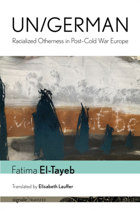 UnGerman  Racialized Otherness in PostCold War