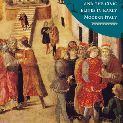 Civil Blood  Vendetta Violence and the Civic Elites in Early Modern Italy