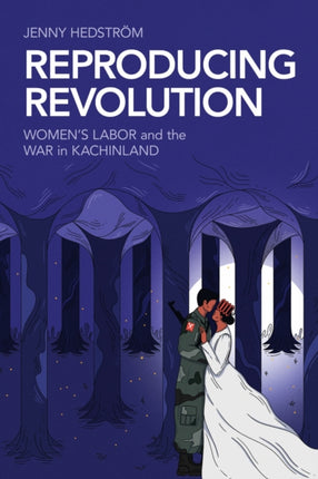 Reproducing Revolution  Womens Labor and the War