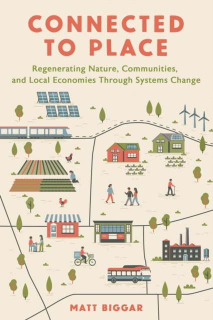 Connected to Place  Regenerating Nature Communities and Local Economies Through Systems Change