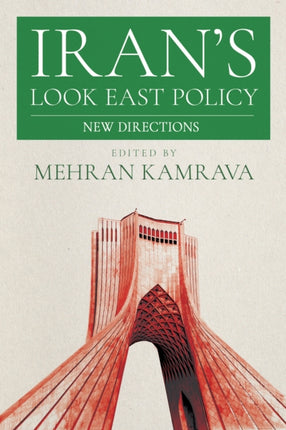 Irans Look East Policy  New Directions