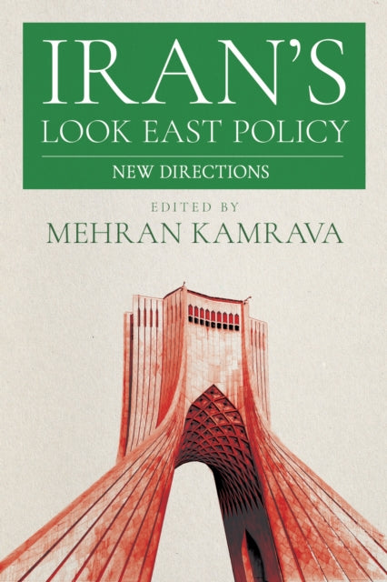 Irans Look East Policy  New Directions